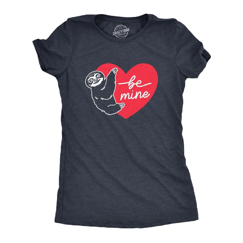 Be Mine Sloth Women's T Shirt