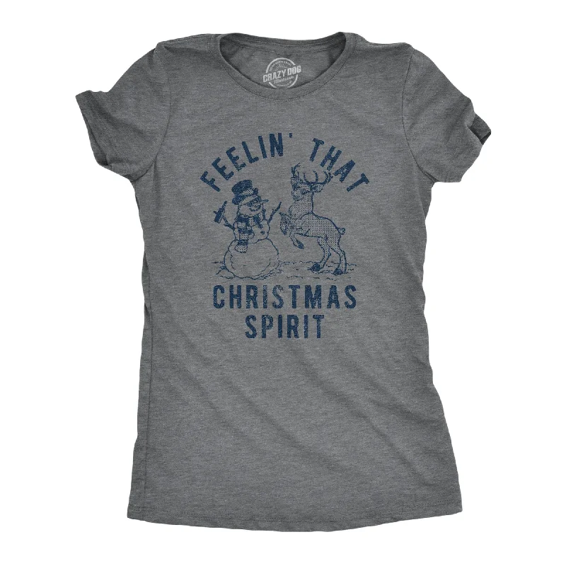 Feelin That Christmas Spirit Women's T Shirt