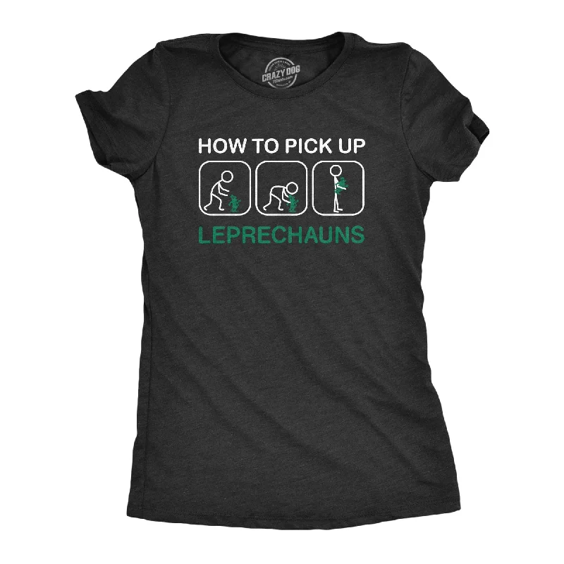 How To Pick Up Leprechauns Women's T Shirt