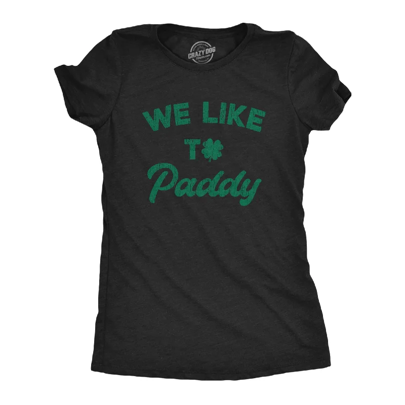 We Like To Paddy Women's T Shirt