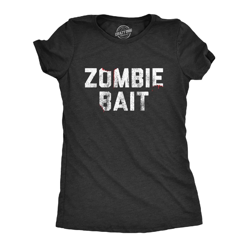 Zombie Bait Women's T Shirt