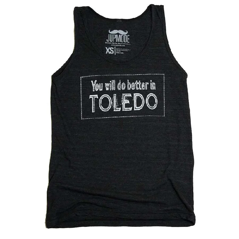 You Will Do Better In Toledo Tank Top